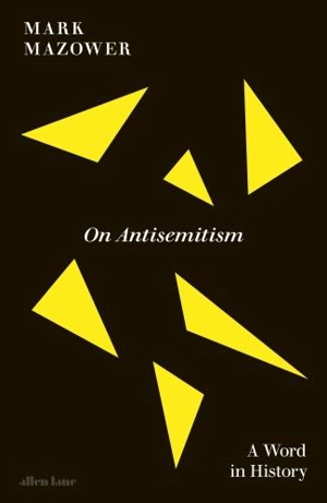 On Antisemitism - Mark Mazower