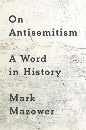 On Antisemitism - Mark Mazower