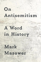 On Antisemitism - Mark Mazower