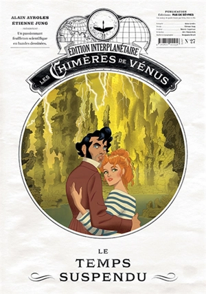 Les chimères de Vénus. Vol. 27. Le temps suspendu - Alain Ayroles