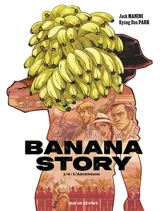 Banana story. Vol. 1. L'ascension - Jack Manini