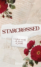 Starcrossed : l'histoire secrète de Roméo et Juliette - Marianne Combe