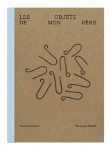 Les objets de mon père - Véronique Dassié
