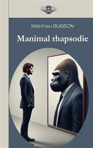 Manimal Rhapsodie - Matthieu Buisson