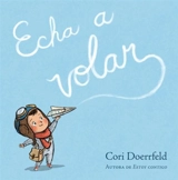 Echa a volar - Cori Doerrfeld