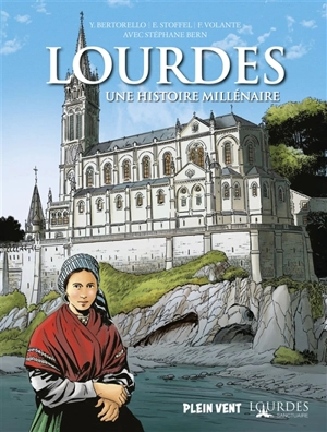 Lourdes, une histoire millénaire - Yvon Bertorello