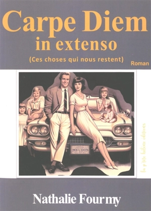 Carpe diem in extenso (ces choses qui nous restent) - Nathalie Fourmy