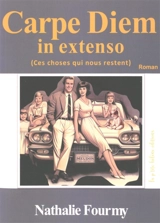 Carpe diem in extenso (ces choses qui nous restent) - Nathalie Fourmy