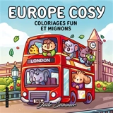 Europe cosy : coloriages fun et mignons - Jade Summer
