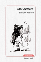 Ma victoire - Blanche Martire