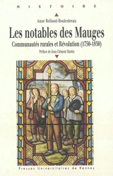 Les notables des Mauges : communautés rurales et Révolution : 1750-1830 - Anne Rolland