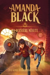 Amanda Black. Vol. 3. La dernière minute - Juan Gomez-Jurado
