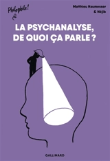 La psychanalyse, de quoi ça parle ? - Matthieu Haumesser