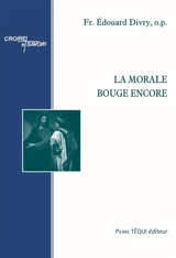 La morale bouge encore - Edouard Divry