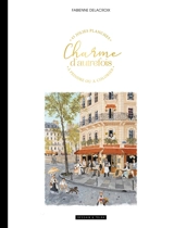 Charme d'autrefois : 45 jolies planches à peindre ou à colorier - Fabienne Delacroix