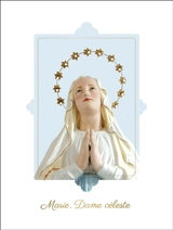 Marie, Dame céleste - Marie Laure Argoud