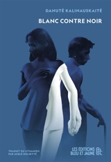 Blanc contre noir - Danute Kalinauskaite