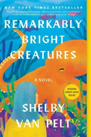 Remarkably Bright Creatures - Van Pelt, Shelby