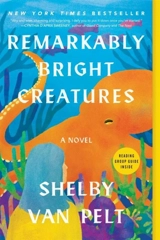 Remarkably Bright Creatures - Van Pelt, Shelby