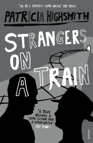 Strangers On A Train - Patricia Highsmith