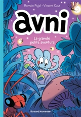 Avni. Vol. 2. La grande petite aventure - Romain Pujol