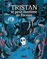 Tristan le petit fantôme de l'océan - Benoît Perroud