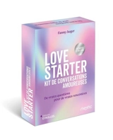 Love starter : kit de conversations amoureuses : de vraies questions pour de vraies rencontres - Fanny Auger