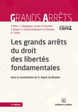 Les grands arrêts du droit des libertés fondamentales