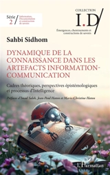 Dynamique de la connaissance dans les artefacts information-communication : cadres théoriques, perspectives épistémologiques et processus d'intelligence - Sahbi Sidhom