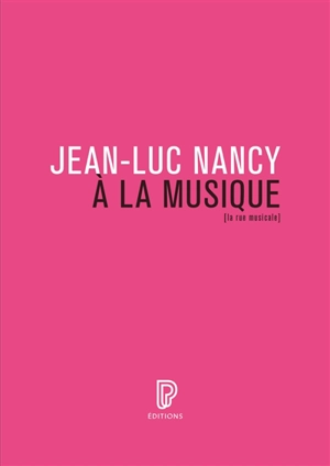 A la musique - Jean-Luc Nancy