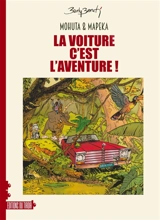 Mohuta & Mapeka : la voiture c'est l'aventure ! - Barly Baruti