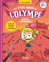 Les p'tits héros de l'Olympe. Achille l'invincible - Pascal Prévot