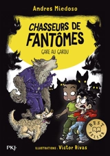 Chasseurs de fantômes. Vol. 12. Gare au garou - Andres Miedoso