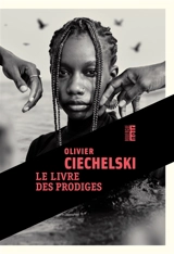 Le livre des prodiges - Olivier Ciechelski