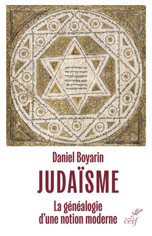 Judaïsme : la généalogie d'une notion moderne - Daniel Boyarin