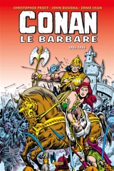 Conan le barbare : l'intégrale. 1985-1986 - Christopher Priest