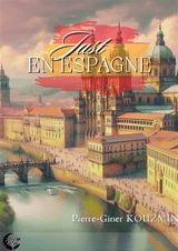 Just en Espagne - Pierre-Giner Kouzmin