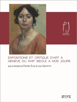 Expositions et critique d'art à Genève du XVIIIe siècle à nos jours