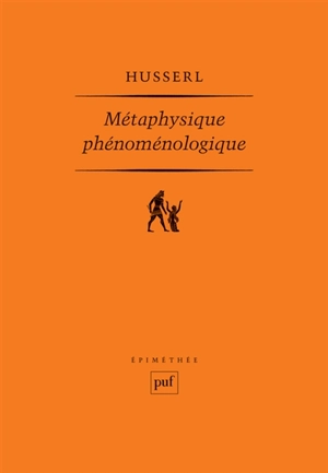 Métaphysique phénoménologique : manuscrits posthumes (1908-1935) - Edmund Husserl