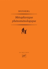 Métaphysique phénoménologique : manuscrits posthumes (1908-1935) - Edmund Husserl