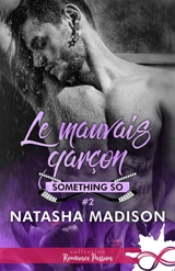 Le mauvais garçon : Something So, T2 - MADISON, NATASHA