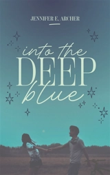 Into the deep blue - Jennifer E. Archer