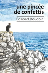 Une pincée de confettis - Edmond Baudoin