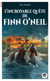 L'incroyable quête de Finn O'Neil - Eric Simard
