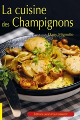 La cuisine des champignons - Dany Mignotte