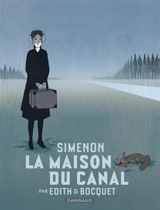 Simenon et les romans durs. La maison du canal - José-Louis Bocquet