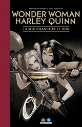 Wonder Woman-Harley Quinn : la souffrance et le don - Sylvain Runberg