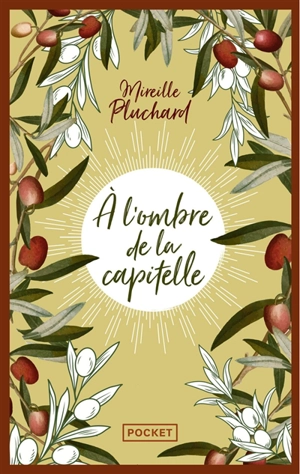 A l'ombre de la capitelle - Mireille Pluchard