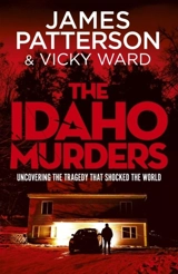 The Idaho Murders - Patterson, James