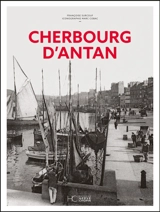Cherbourg d'antan - Françoise Surcouf